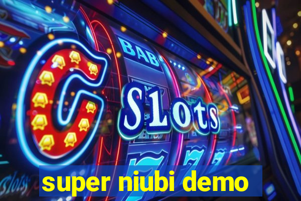 super niubi demo